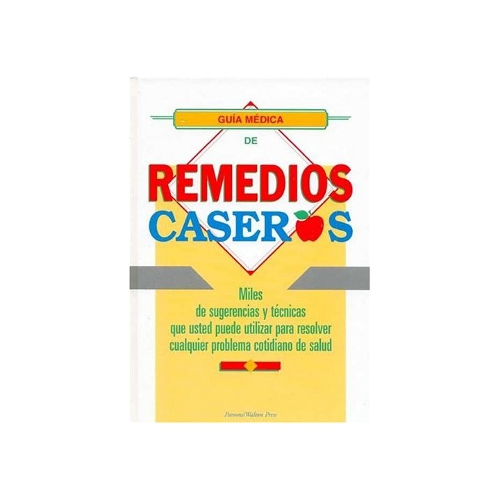 Guía Médica De Remedios Caseros